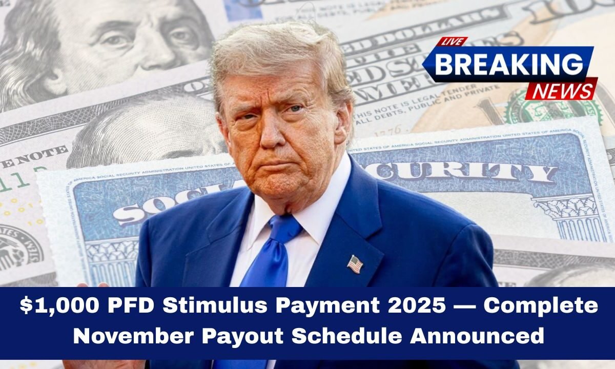 $1,000 PFD Stimulus Payment 2025 — Complete November Payout Schedule Announced