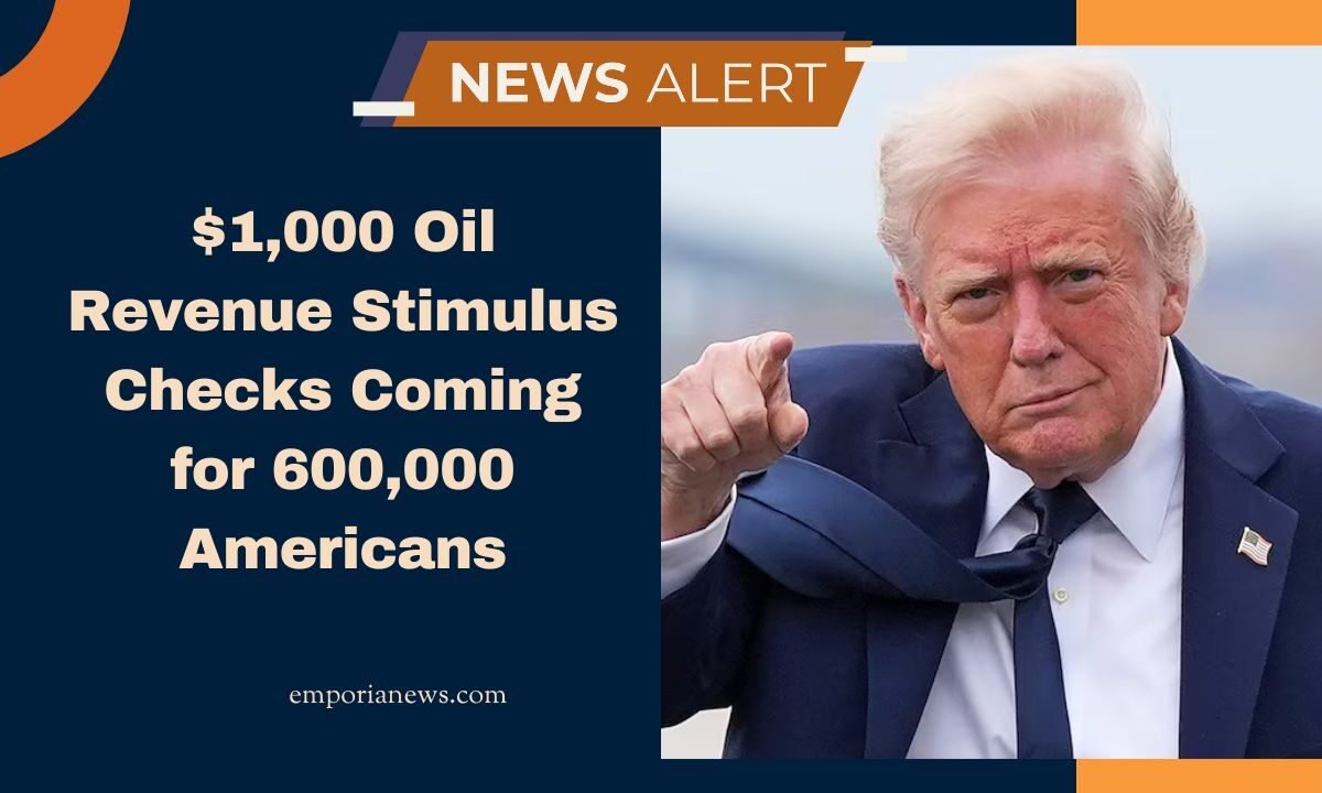 $1,000 Oil Revenue Stimulus Checks Coming for 600,000 Americans — See If You’re Eligible