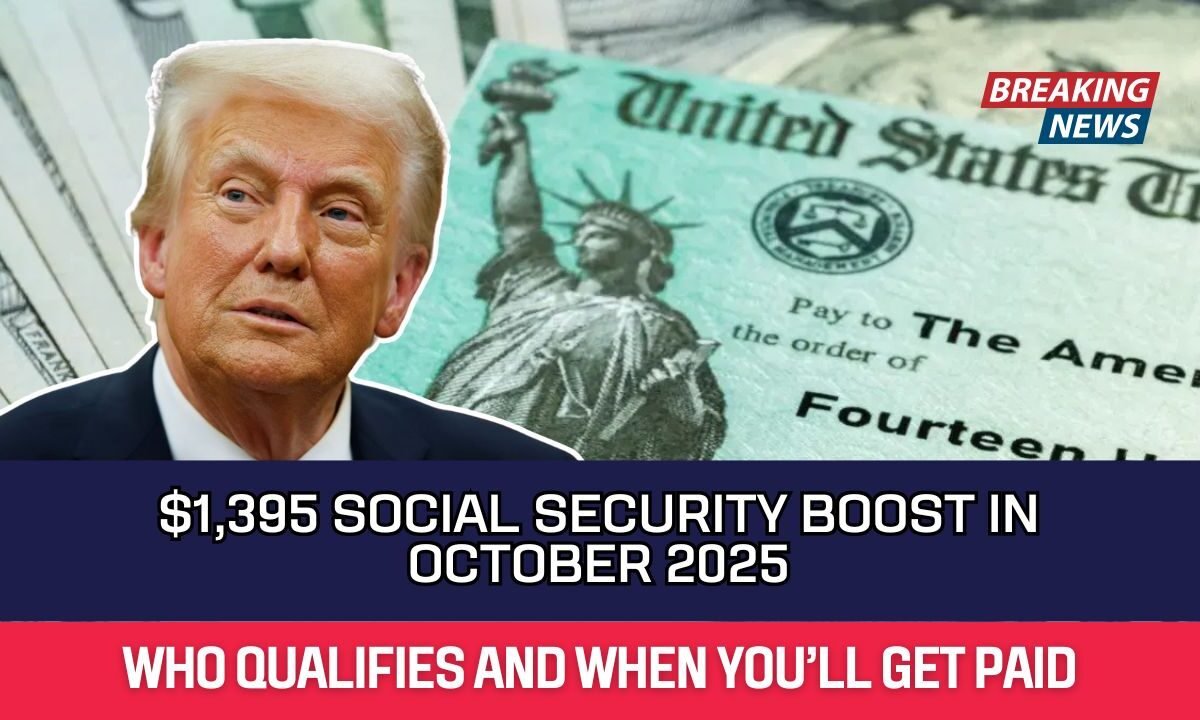 $1,395 Social Security Boost In October 2025