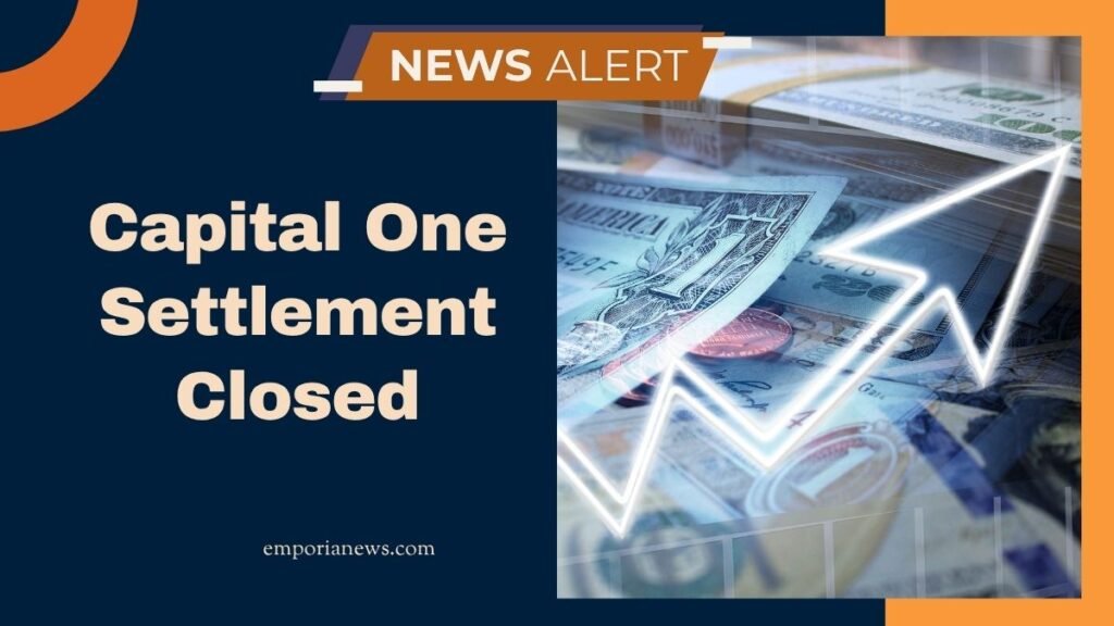 Capital One Settlement Closed — Final Updates & Payout Details for October 2025