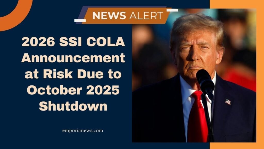 2026 SSI COLA Announcement at Risk Due to October 2025 Shutdown