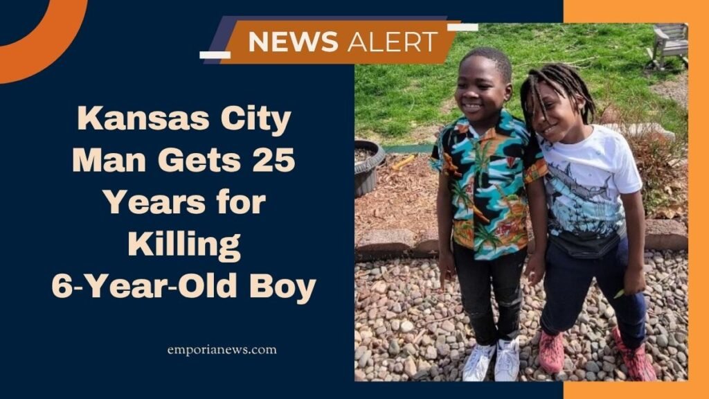 Kansas City Man Gets 25 Years for Killing 6‑Year‑Old Boy