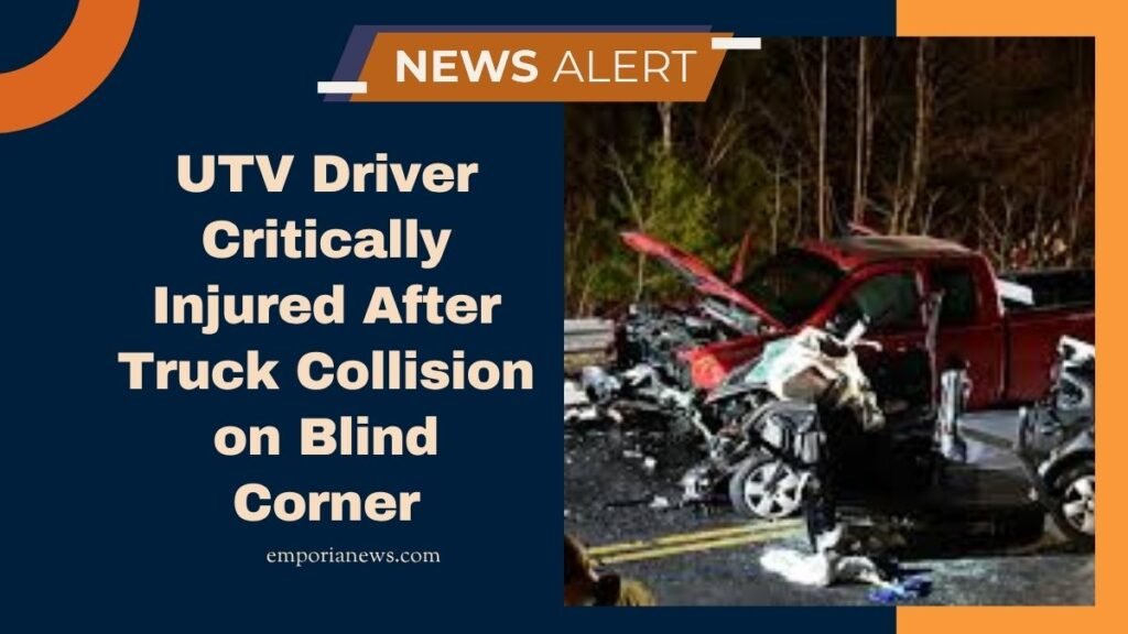 UTV Driver Critically Injured After Truck Collision on Blind Corner