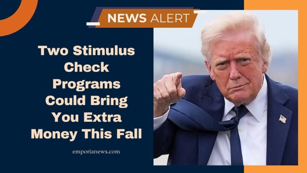 Two Stimulus Check Programs Could Bring You Extra Money This Fall