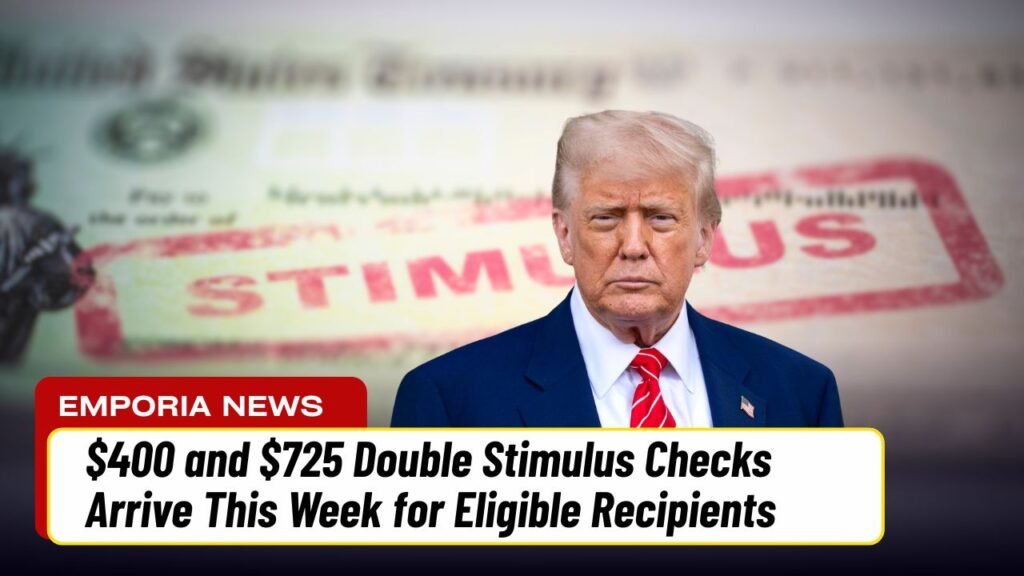 $400 and $725 Double Stimulus Checks Arrive This Week for Eligible Recipients