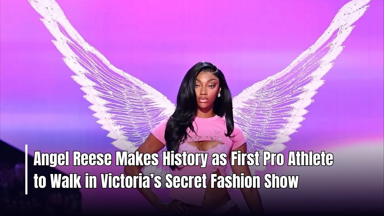 Angel Reese Makes History as First Pro Athlete to Walk in Victoria’s