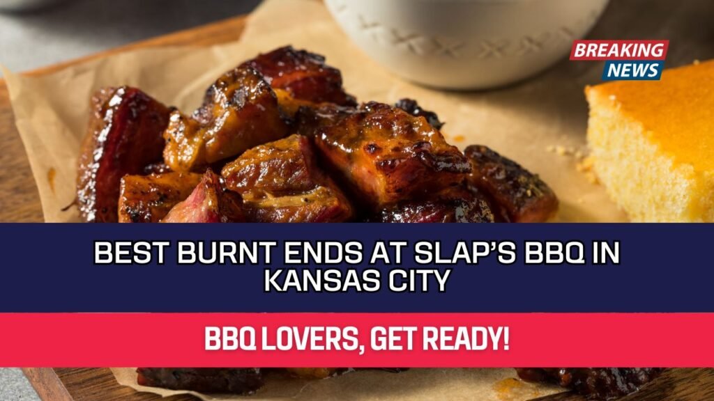 Best Burnt Ends At Slap’s BBQ In Kansas City