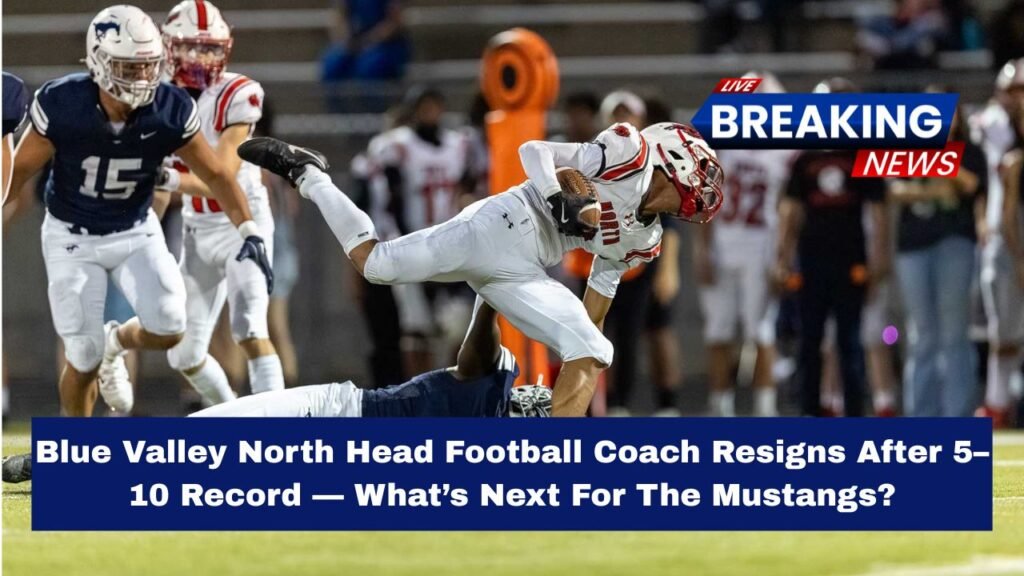 Blue Valley North Head Football Coach Resigns After 5–10 Record — What’s Next For The Mustangs?