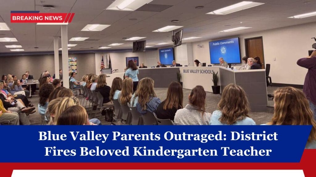 Blue Valley Parents Outraged: District Fires Beloved Kindergarten Teacher