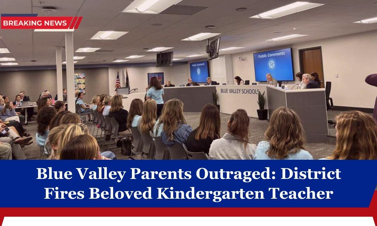 Blue Valley Parents Outraged: District Fires Beloved Kindergarten Teacher