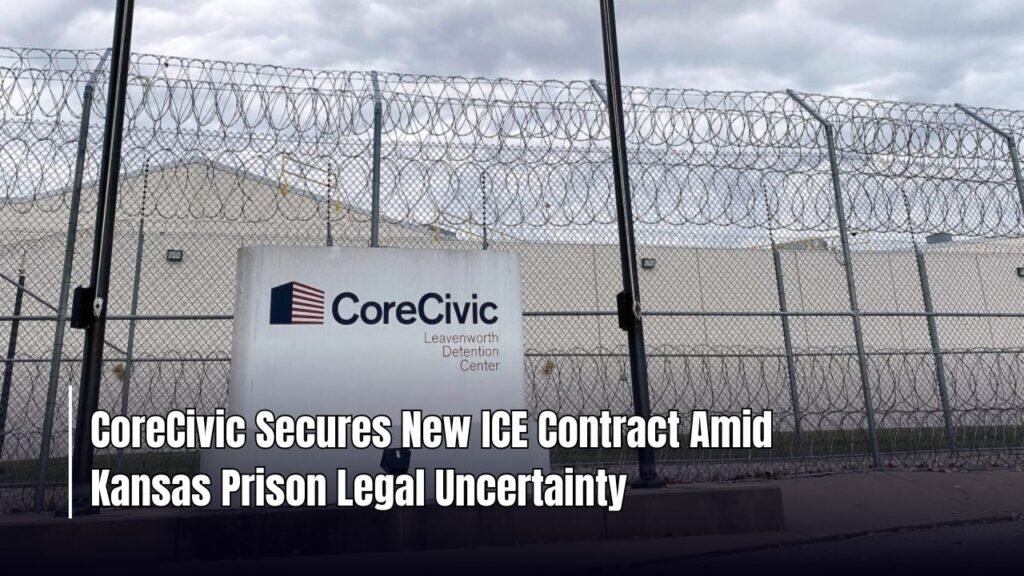 CoreCivic Secures New ICE Contract Amid Kansas Prison Legal Uncertainty