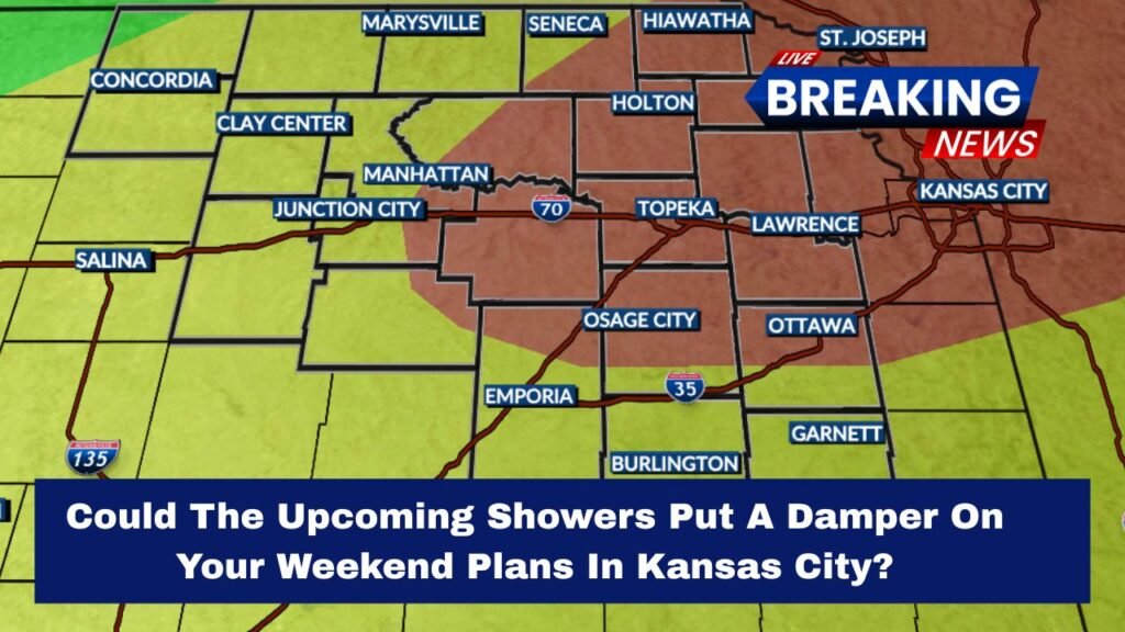 Could The Upcoming Showers Put A Damper On Your Weekend Plans In Kansas City?