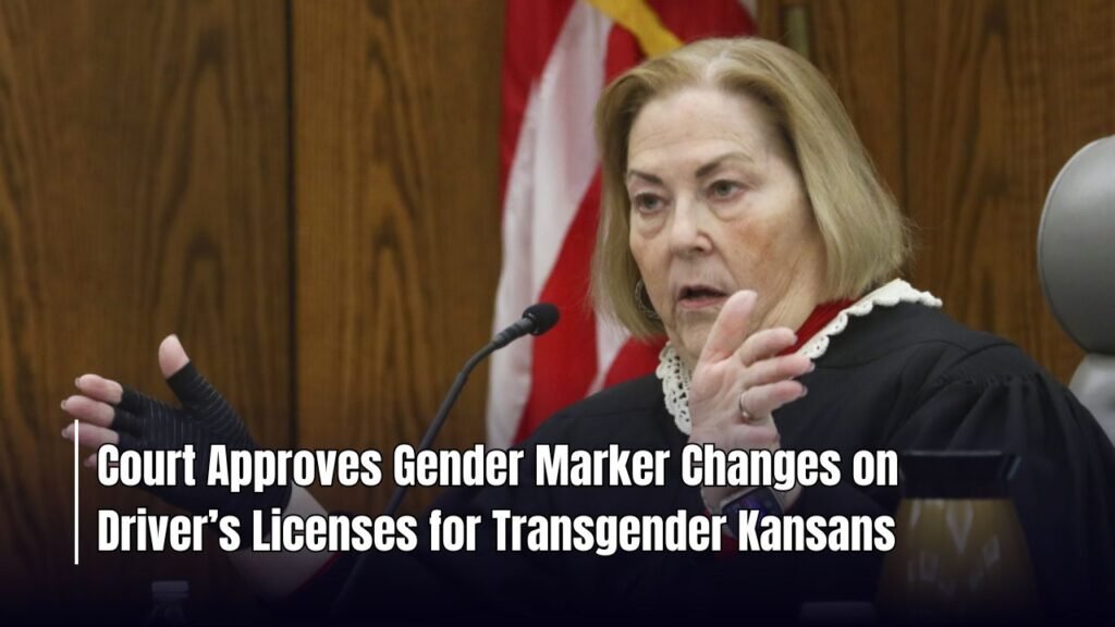 Court Approves Gender Marker Changes on Driver’s Licenses for Transgender Kansans