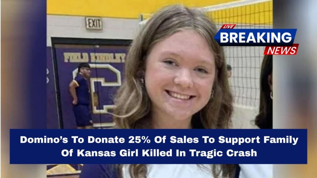 Domino’s To Donate 25% Of Sales To Support Family Of Kansas Girl Killed In Tragic Crash
