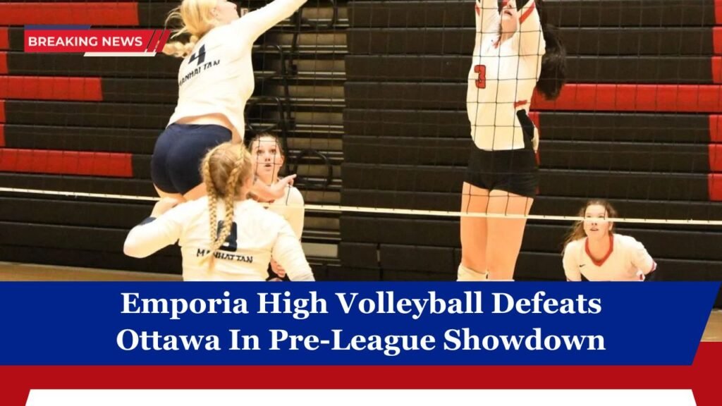 Emporia High Volleyball Defeats Ottawa In Pre-League Showdown