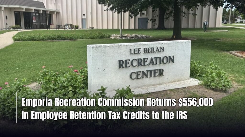 Emporia Recreation Commission Returns $556,000 in Employee Retention Tax Credits to the IRS