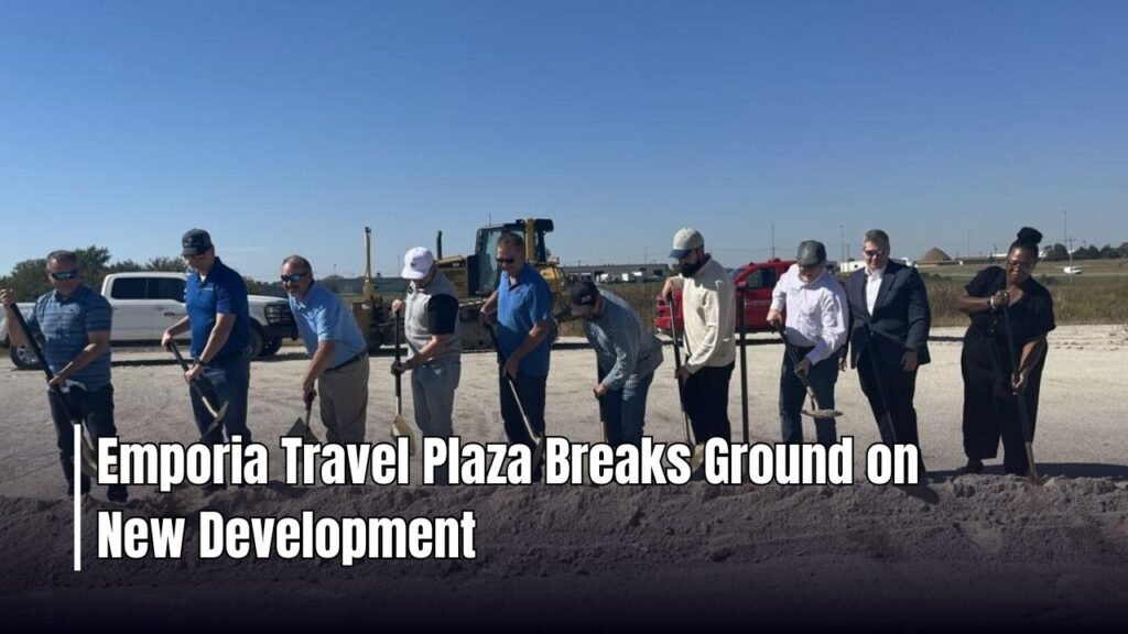 Emporia Travel Plaza Breaks Ground on New Development