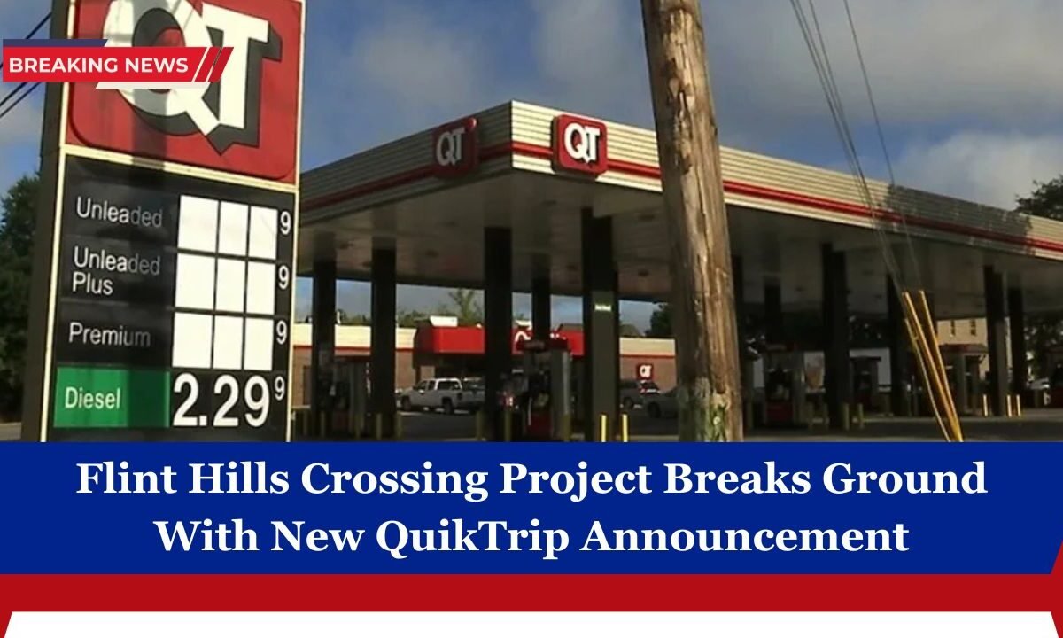Flint Hills Crossing Project Breaks Ground With New QuikTrip Announcement