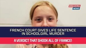 French Court Gives Life Sentence in Schoolgirl Murder