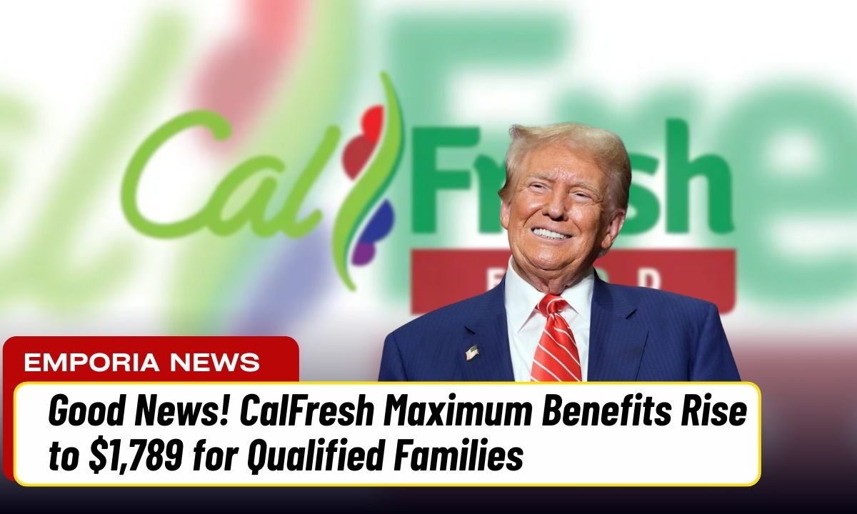 Good News! CalFresh Maximum Benefits Rise to $1,789 for Qualified Families