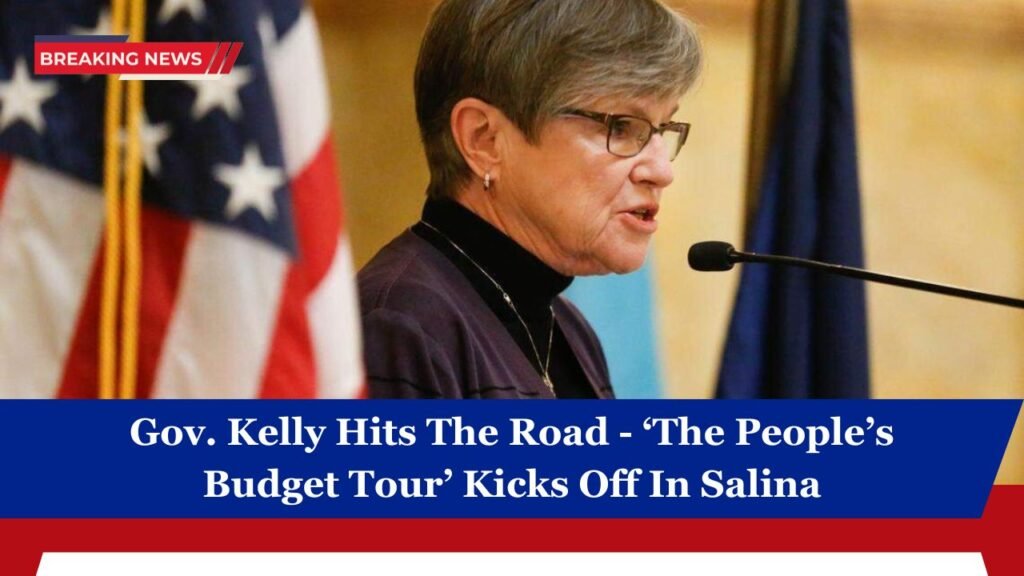 Gov. Kelly Hits The Road - ‘The People’s Budget Tour’ Kicks Off In Salina