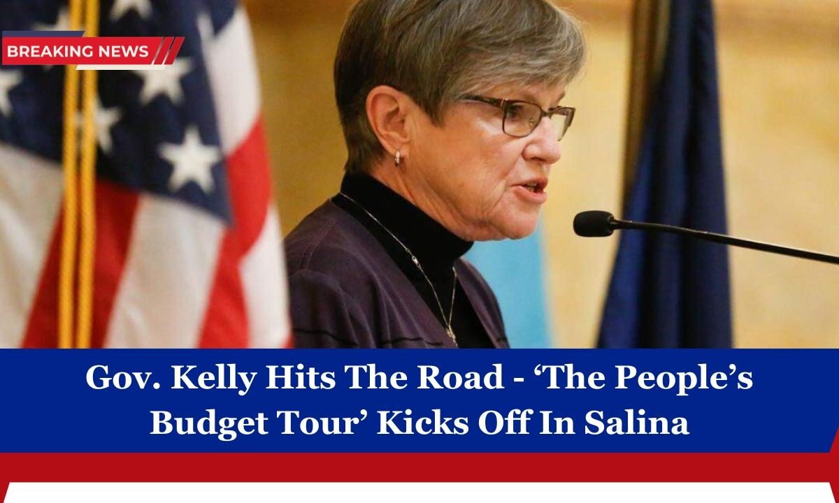 Gov. Kelly Hits The Road - ‘The People’s Budget Tour’ Kicks Off In Salina