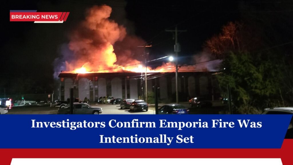 Investigators Confirm Emporia Fire Was Intentionally Set