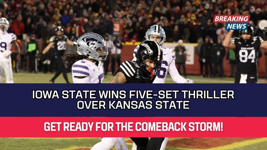 Iowa State Wins Five-Set Thriller Over Kansas State