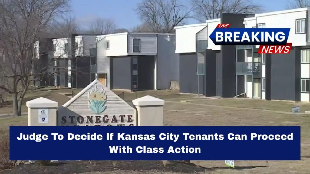 Judge To Decide If Kansas City Tenants Can Proceed With Class Action