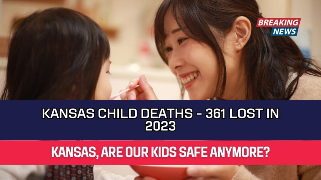 Kansas Child Deaths - 361 Lost in 2023