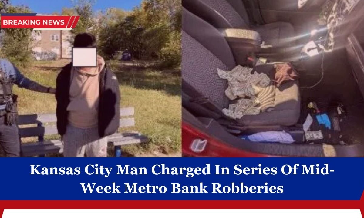 Kansas City Man Charged In Series Of Mid-Week Metro Bank Robberies
