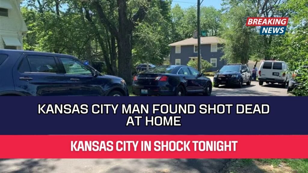 Kansas City Man Found Shot Dead at Home