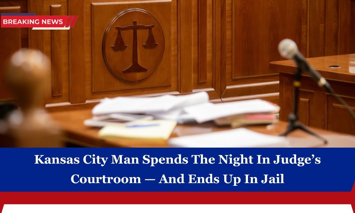 Kansas City Man Spends The Night In Judge’s Courtroom — And Ends Up In Jail