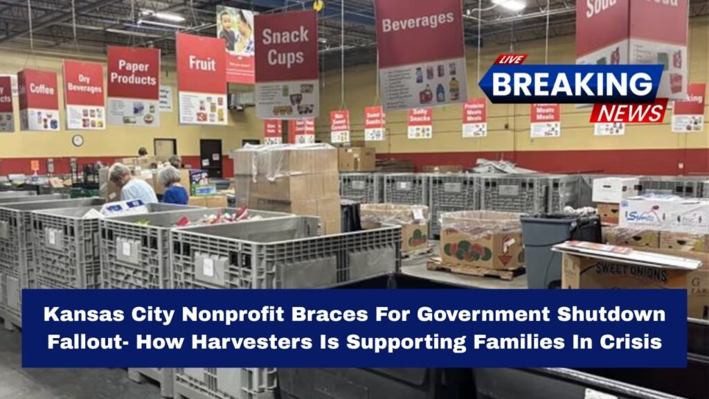 Kansas City Nonprofit Braces For Government Shutdown Fallout- How Harvesters Is Supporting Families In Crisis