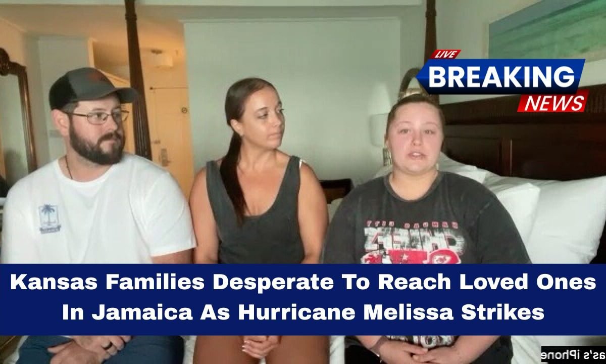 Kansas Families Desperate To Reach Loved Ones In Jamaica As Hurricane Melissa Strikes