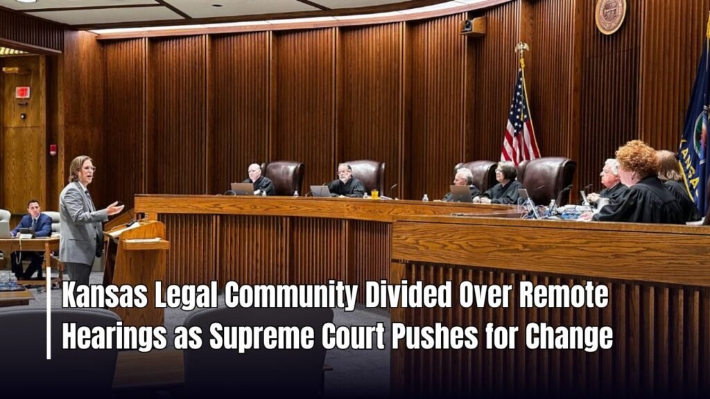 Kansas Legal Community Divided Over Remote Hearings as Supreme Court Pushes for Change