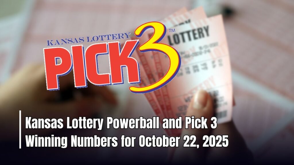 Kansas Lottery Powerball and Pick 3 Winning Numbers for October 22, 2025