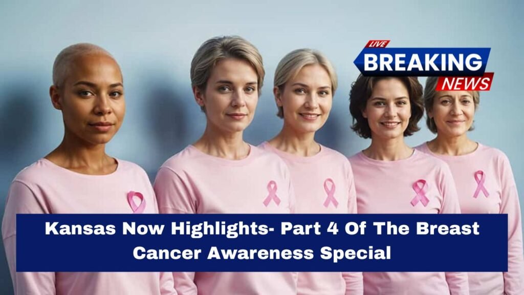 Kansas Now Highlights- Part 4 Of The Breast Cancer Awareness Special