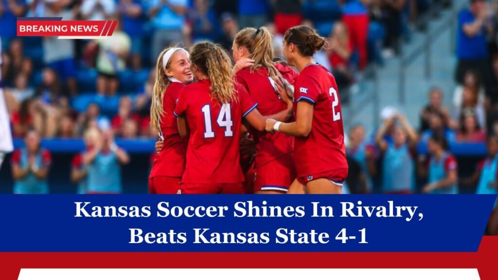 Kansas Soccer Shines In Rivalry, Beats Kansas State 4-1