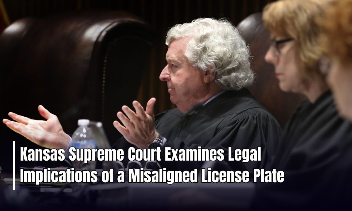 Kansas Supreme Court Examines Legal Implications of a Misaligned License Plate