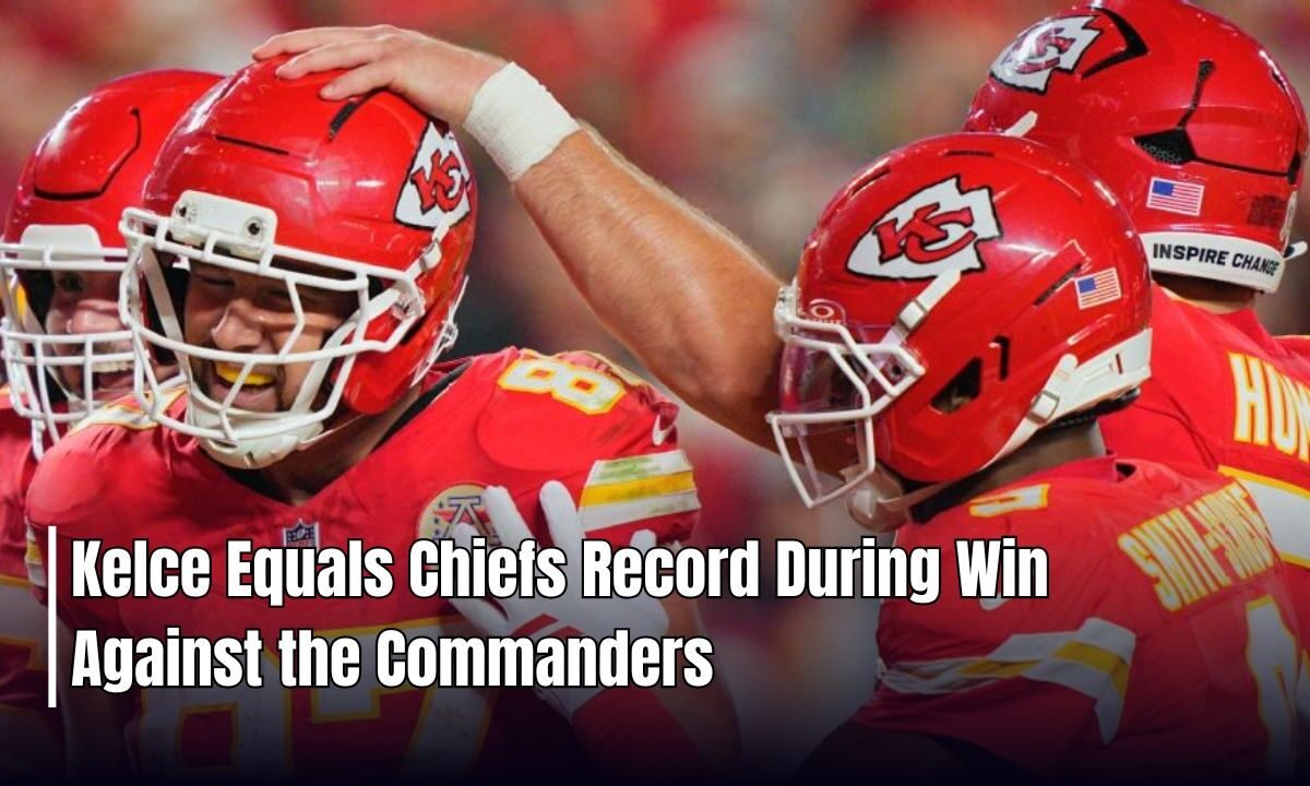 Kelce Equals Chiefs Record During Win Against the Commanders