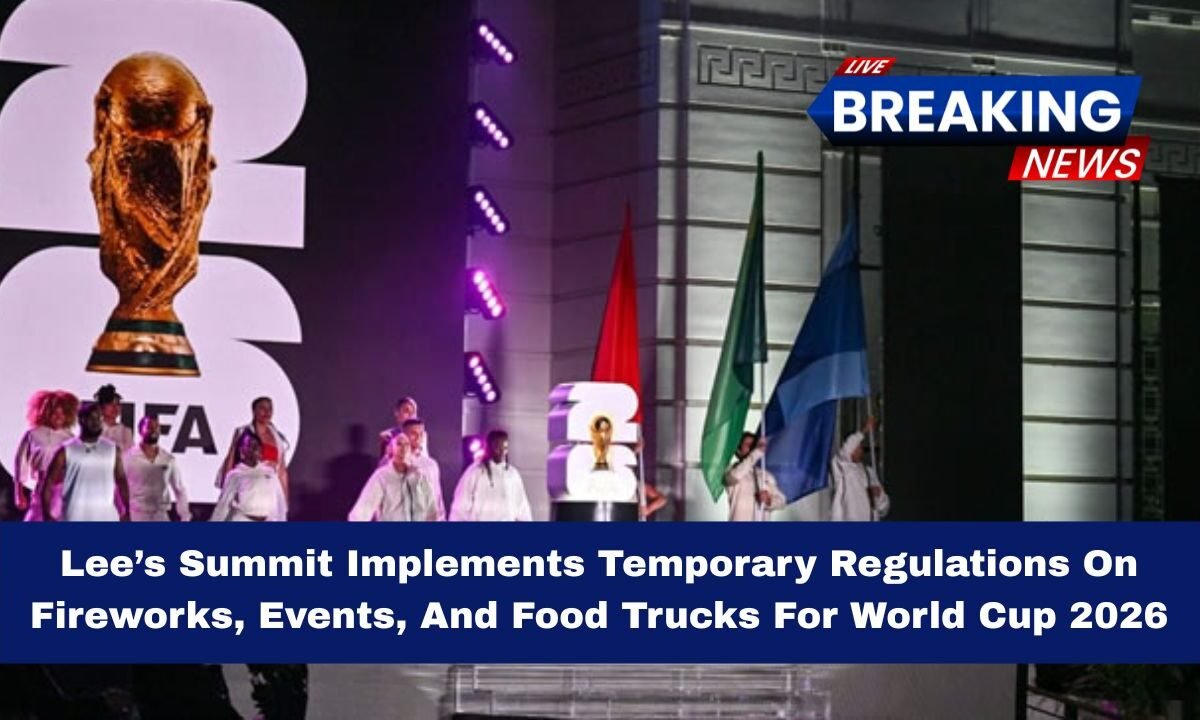 Lee’s Summit Implements Temporary Regulations On Fireworks, Events, And Food Trucks For World Cup 2026