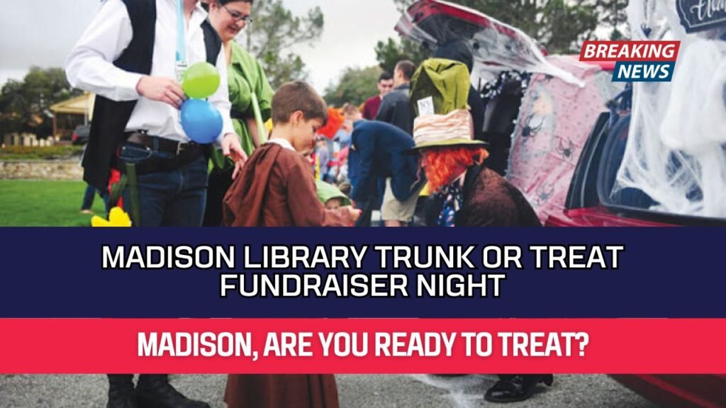 Madison Library Trunk or Treat Fundraiser Night