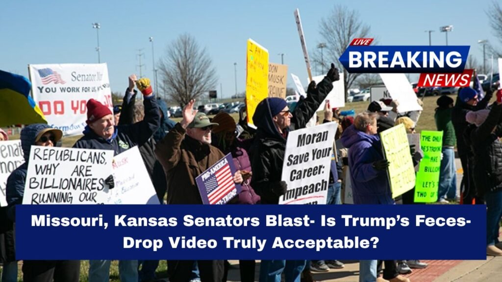 Missouri, Kansas Senators Blast- Is Trump’s Feces-Drop Video Truly Acceptable?