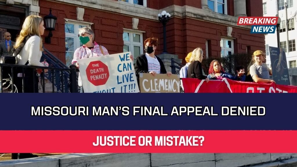 Missouri Man’s Final Appeal Denied