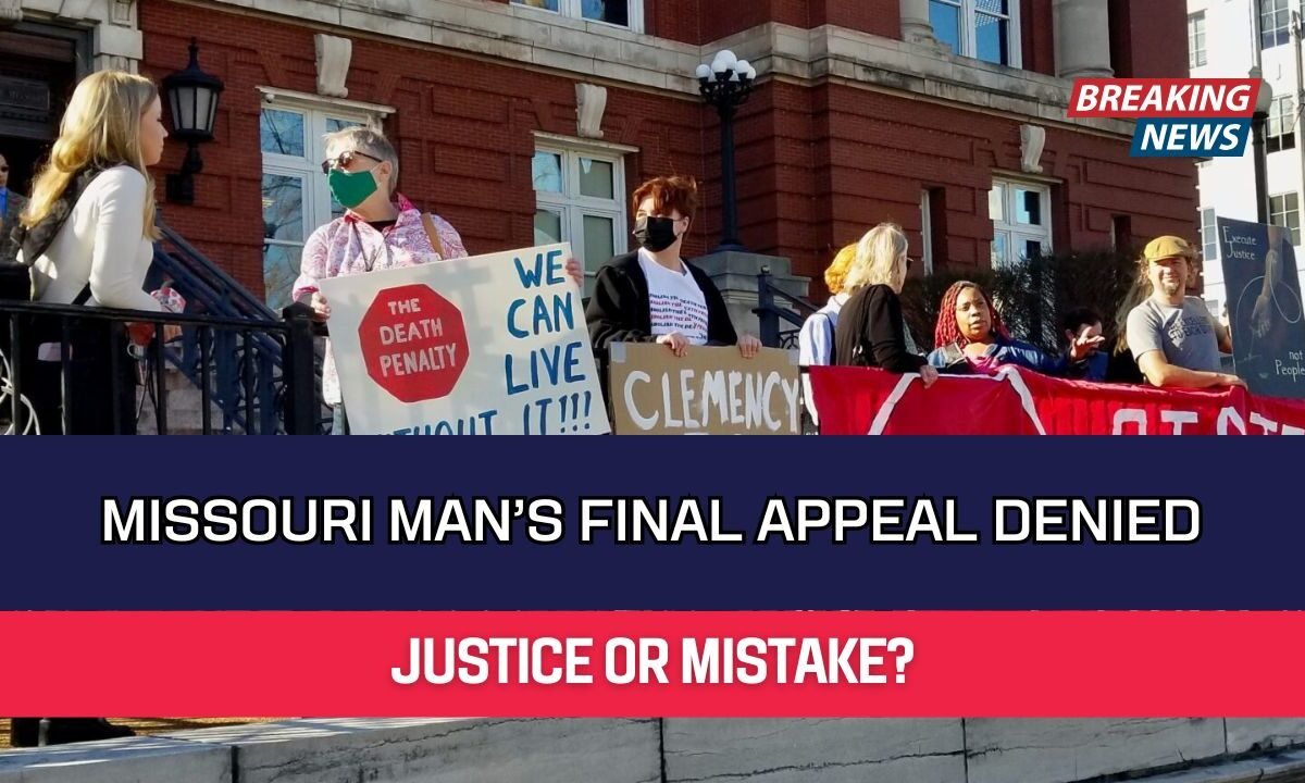 Missouri Man’s Final Appeal Denied