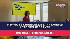 Newman & Crosswinds Earn Kansas Leadership Grants