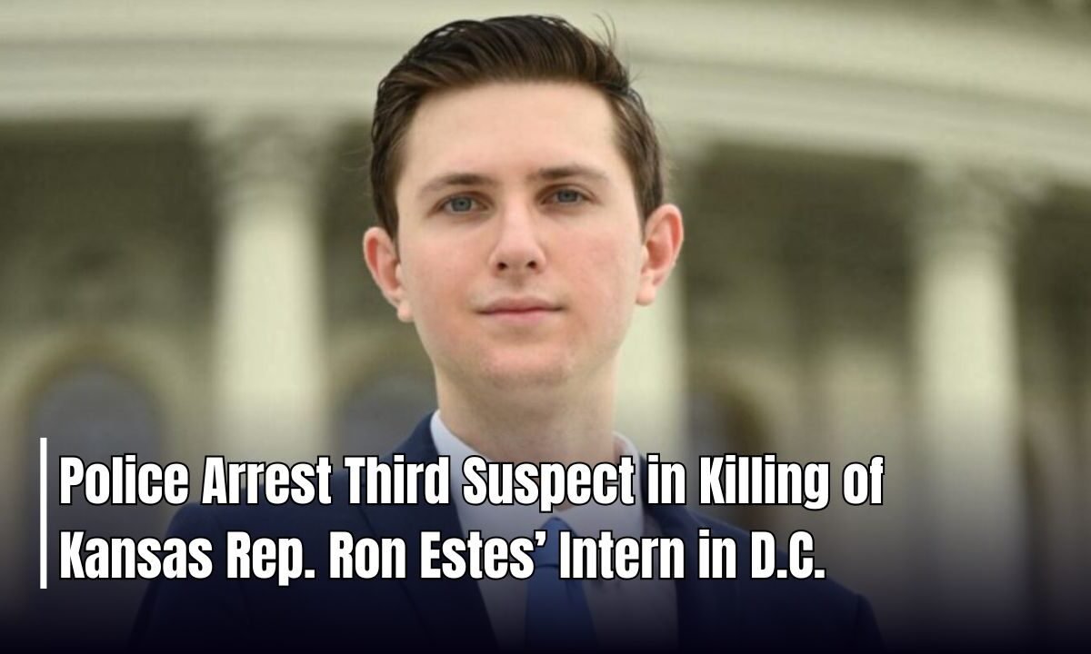 Police Arrest Third Suspect in Killing of Kansas Rep. Ron Estes’ Intern in D.C.