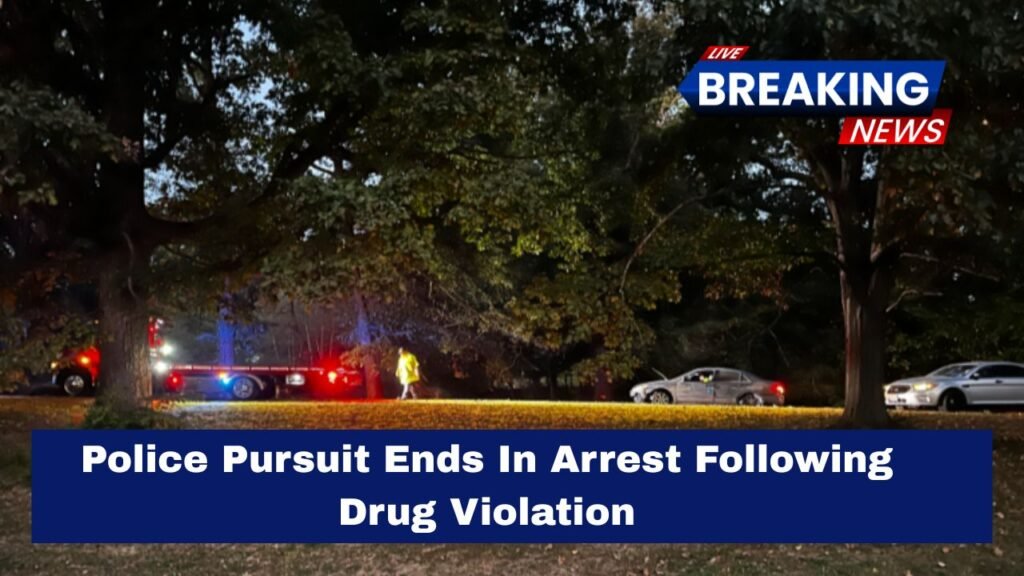 Police Pursuit Ends In Arrest Following Drug Violation