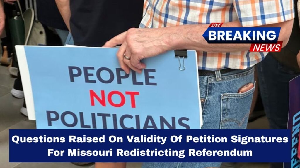 Questions Raised On Validity Of Petition Signatures For Missouri Redistricting Referendum